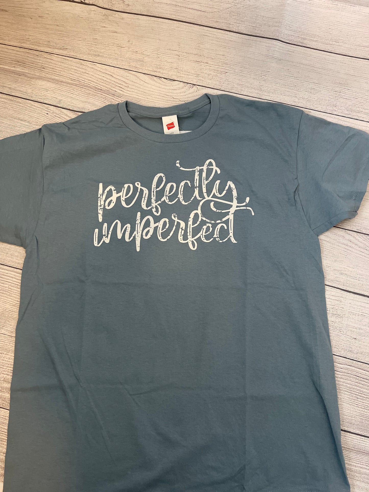 Perfectly imperfect T- Shirt